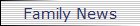 Family News